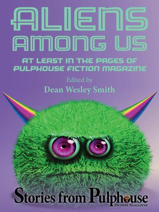 Title details for Aliens Among Us by Dean Wesley Smith - Available